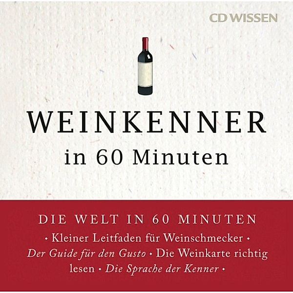 CD WISSEN - Weinkenner in 60 Minuten, Gordon Lueckel