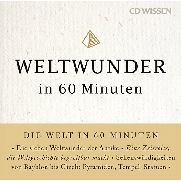 CD WISSEN - Weltwunder in 60 Minuten, Christine Paxmann