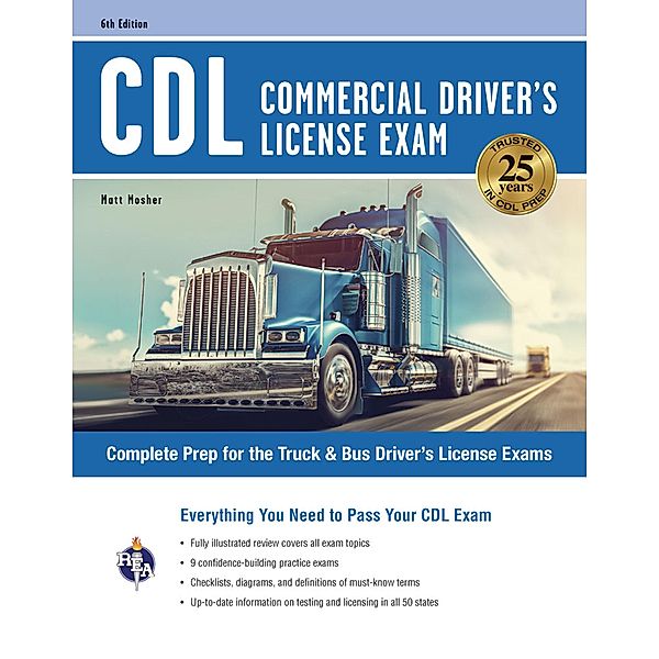 CDL - Commercial Driver's License Exam, 6th Ed. / CDL Test Preparation, Matt Mosher