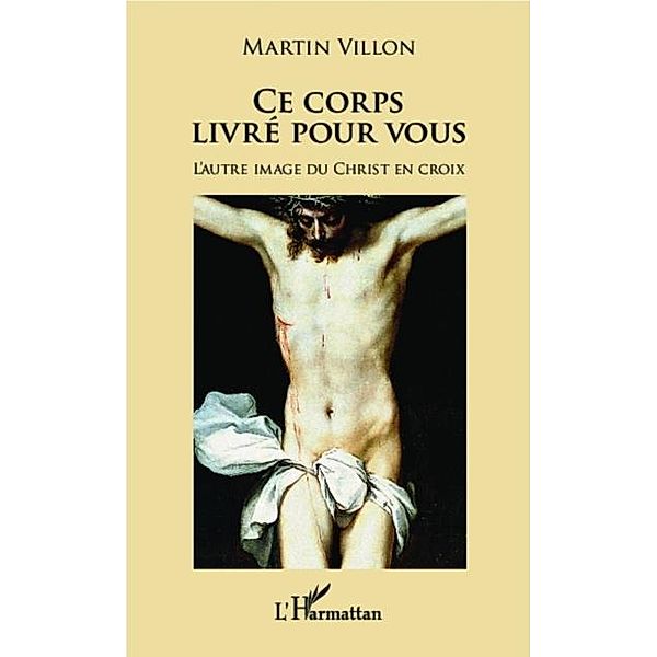 Ce corps livre pour vous / Hors-collection, Martin Villon