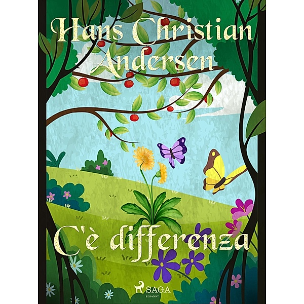 C'è differenza / Le fiabe di Hans Christian Andersen, H. C. Andersen