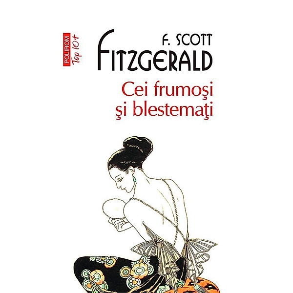 Ce frumo¿i ¿i blestema¿i / Top 10+, Francis Scott Fitzgerald