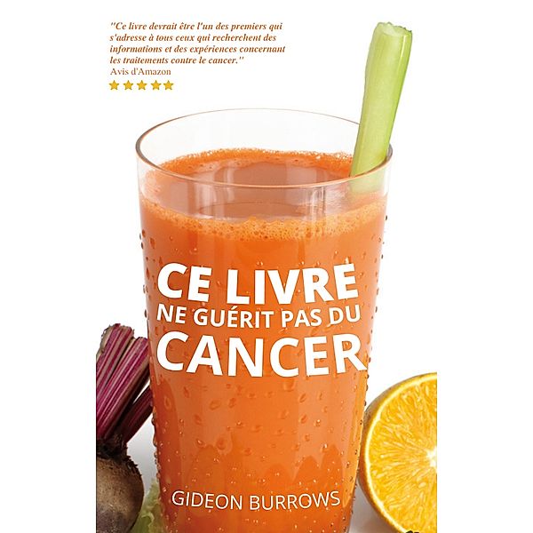Ce livre ne guérit pas du cancer, Gideon Burrows
