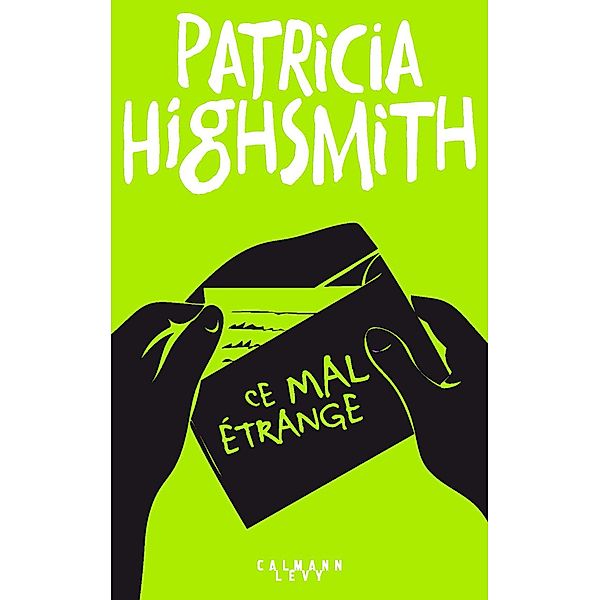 Ce mal étrange, Patricia Highsmith