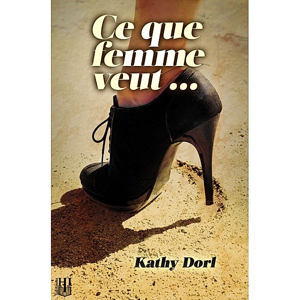 Ce que femme veut..., Kathy DORL