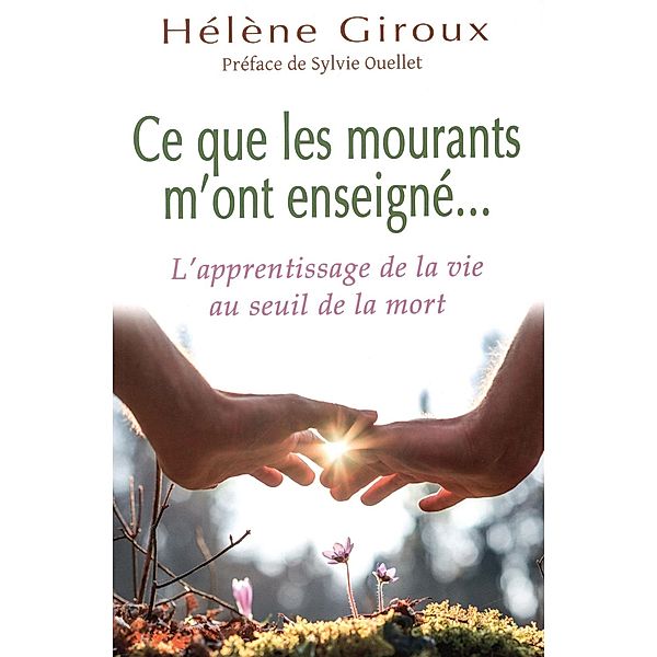 Ce que les mourants m'ont enseigne..., Helene Giroux