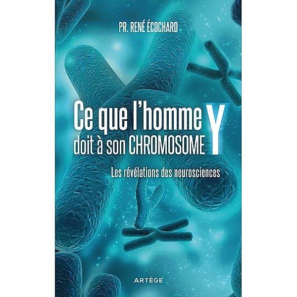 Ce que l'homme doit à son chromosome Y, René Ecochard