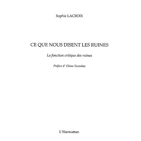 Ce que nous disent les ruines / Hors-collection, Sophie Lacroix