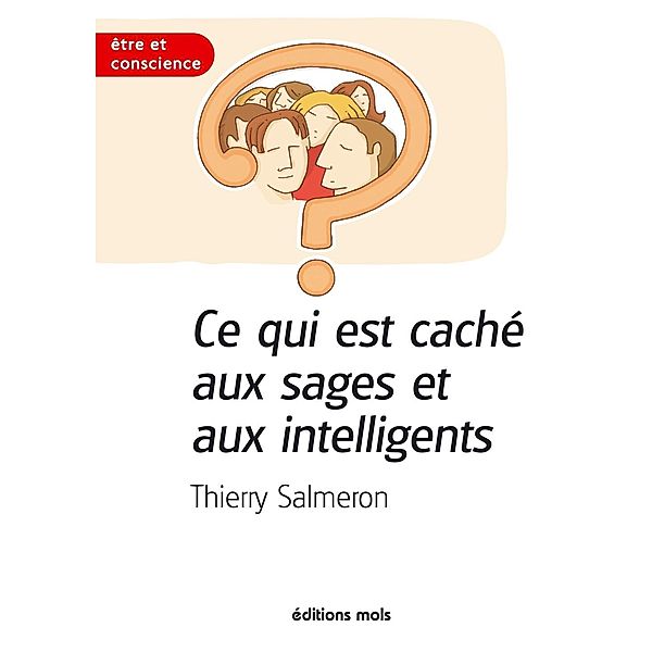 Ce qui est caché aux sages et aux intelligents, Thierry Salmeron