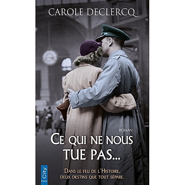 Ce qui ne nous tue pas..., Carole Declercq