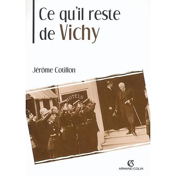 Ce qu'il reste de Vichy / Hors Collection, Jérôme Cotillon