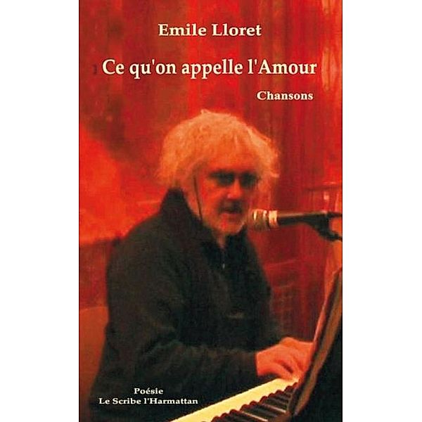 Ce qu'on appelle l'amour / Hors-collection, Emile Lloret