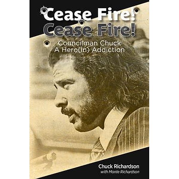 Cease Fire! Cease Fire!, Chuck Richardson, Monte Richardson