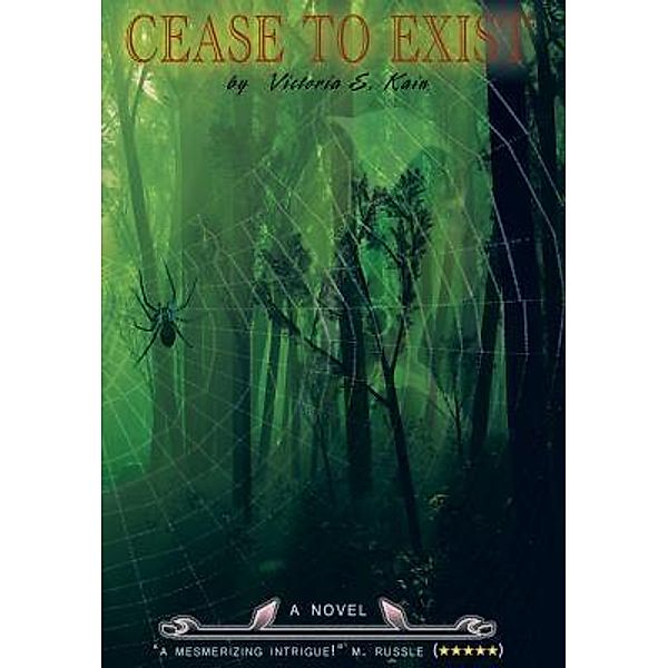 Cease To Exist, Victoria E. Kain