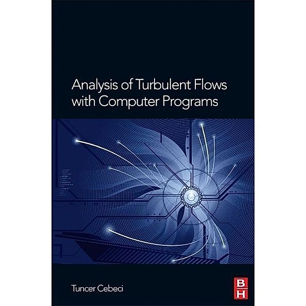 Cebeci, T: Analysis of Turbulent Flows with Computer, Tuncer Cebeci