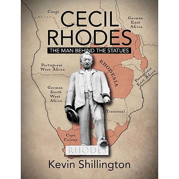 Cecil Rhodes / Self Publishing Partnership, Kevin Shillington
