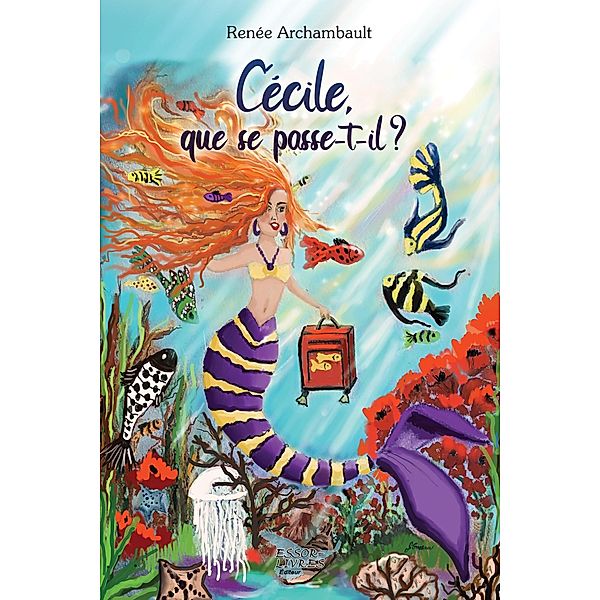 Cecile que se passe-t-il? / Essor-Livres Editeur, Archambault Renee Archambault