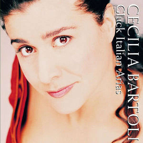 Cecilia Bartoli - Gluck: Italian Arias, Christoph Willibald Gluck