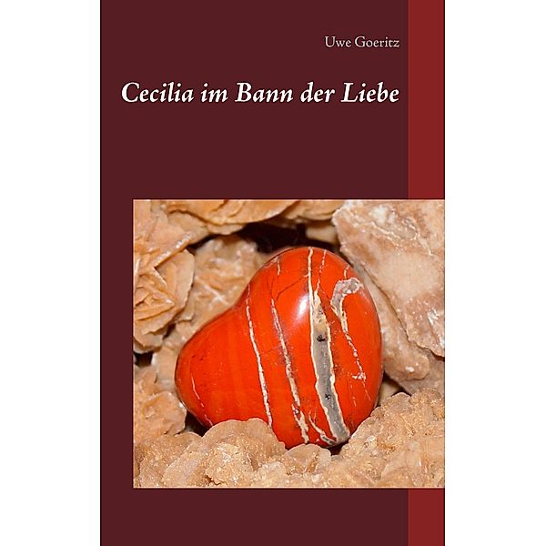 Cecilia im Bann der Liebe, Uwe Goeritz