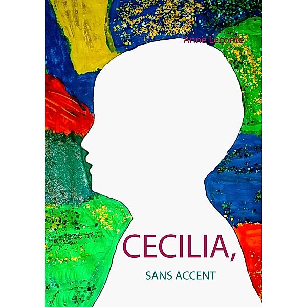 Cecilia, sans accent, Anne Leconte