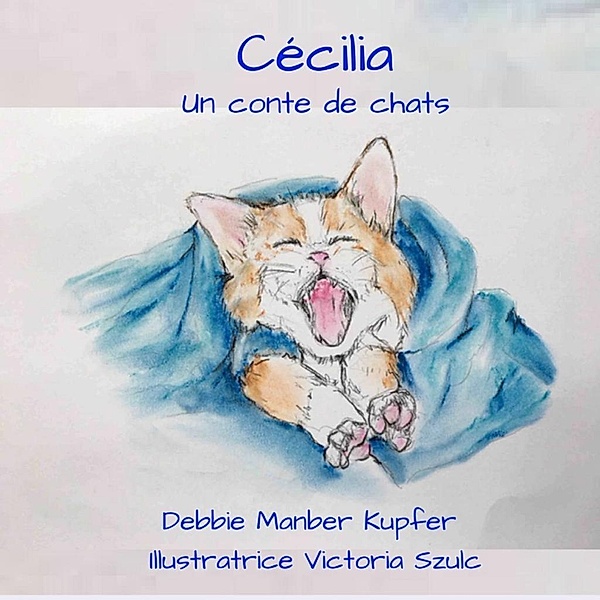 Cécilia - Un conte de chats, Debbie Manber Kupfer