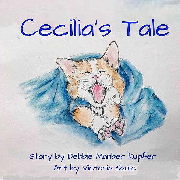 Cecilia's Tale, Debbie Manber Kupfer