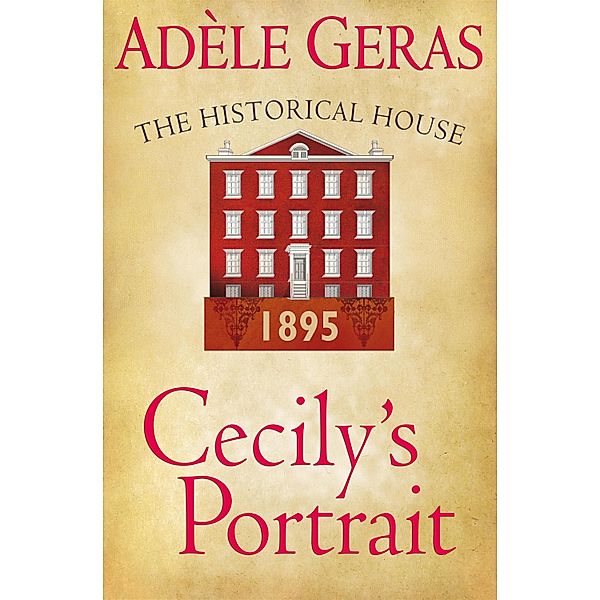 Cecily's Portrait: The Historical House / The Historical House Bd.3, Adèle Geras