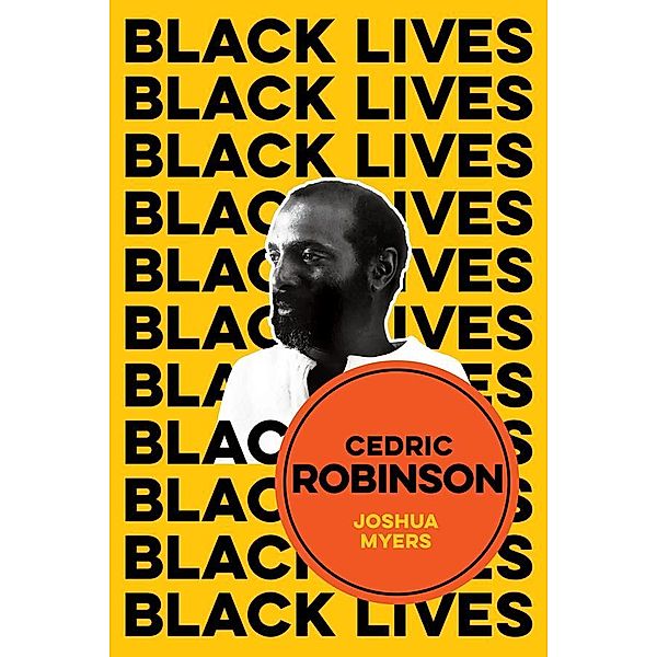 Cedric Robinson / Black Lives, Joshua Myers