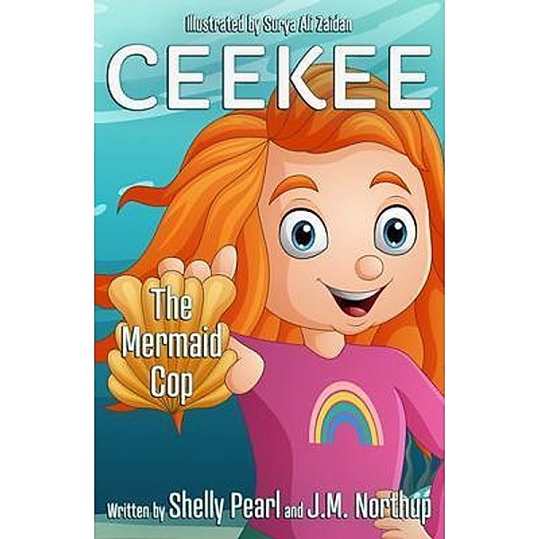 CEEKEE The Mermaid Cop, Shelly Pearl, J. M. Northup