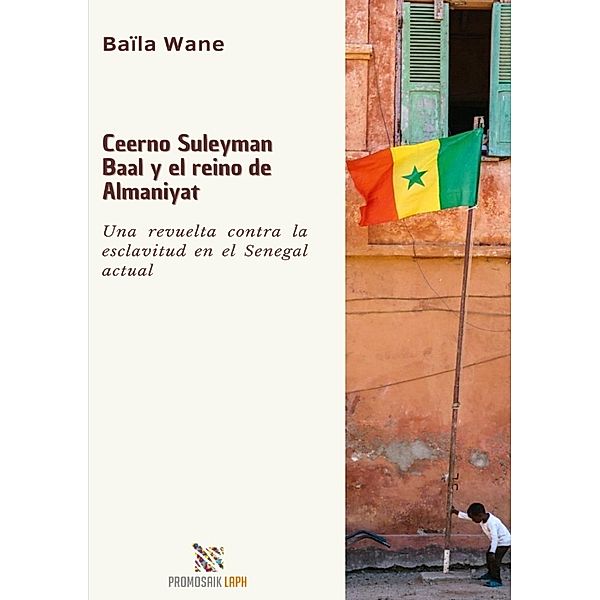 Ceerno Suleyman Baal y el reino de Almaniyat, Baila Wane