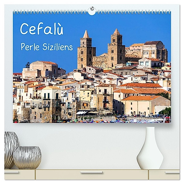 Cefalù Perle Siziliens (hochwertiger Premium Wandkalender 2025 DIN A2 quer), Kunstdruck in Hochglanz, Calvendo, Gabi Hampe