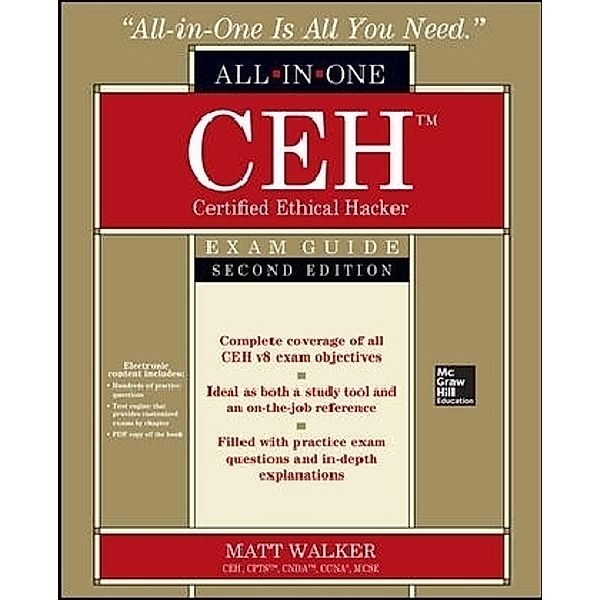 CEH Certified Ethical Hacker All-in-One Exam Guide, Matt Walker