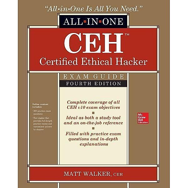 CEH Certified Ethical Hacker All-in-One Exam Guide, Fourth Edition, Matt Walker