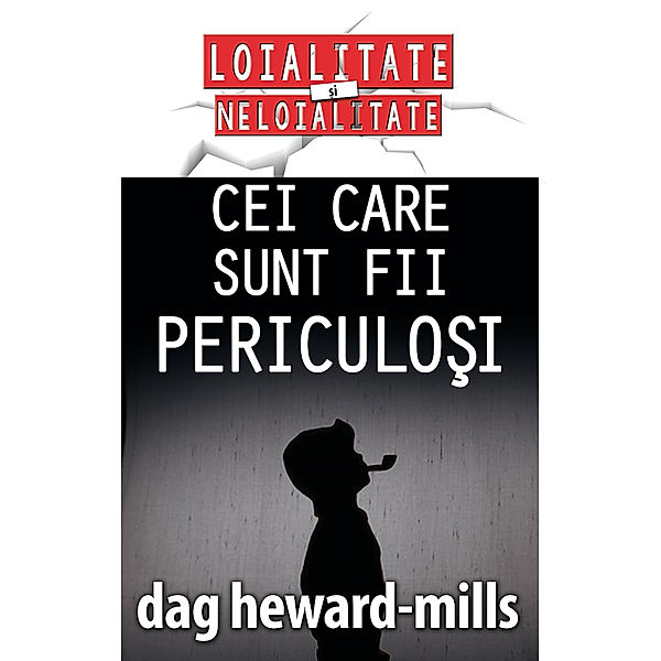 Cei Care Sunt Fii Periculoşi, Dag Heward-Mills