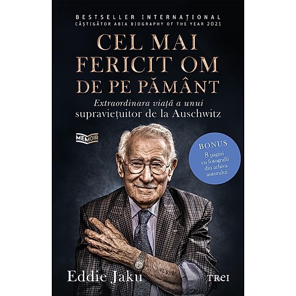 Cel mai fericit om de pe pamant / Memoir, Eddie Jaku