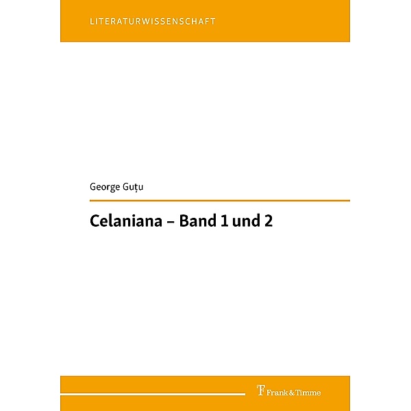 Celaniana - Band 1 und 2, George Gu?u
