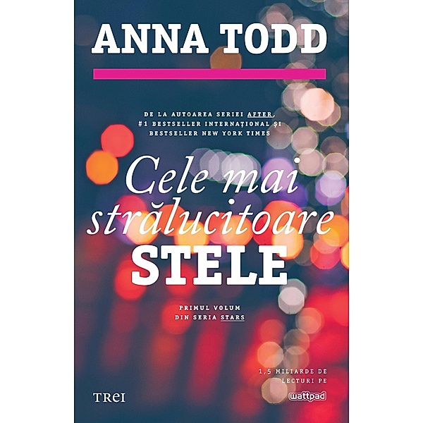Cele mai stralucitoare stele / Fiction Connection, Anna Todd