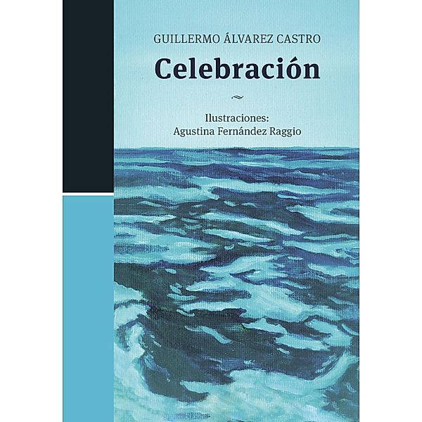 Celebración, Guillermo Álvarez Castro