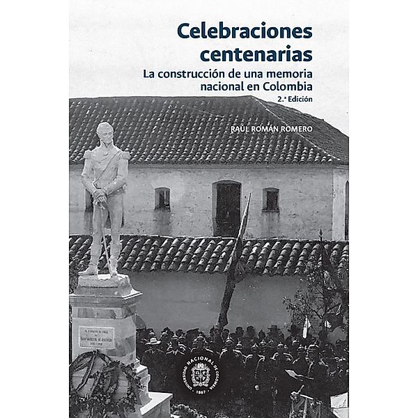 Celebraciones centenarias, Raúl Román Romero