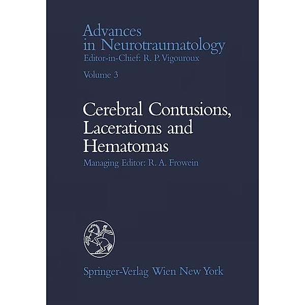 Celebral Contusions, Lacerations and Hematomas / Advances in Neurotraumatology Bd.3