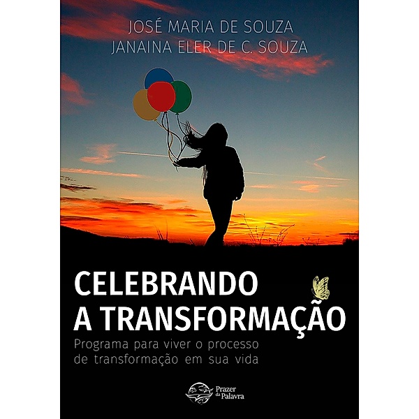 Celebrando a Transformação, José Maria de Souza, Janaina Eler C. de Souza