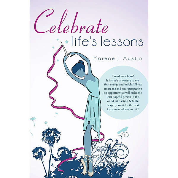 Celebrate Life's Lessons, Marene J. Austin