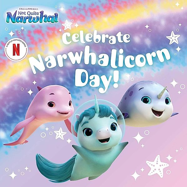 Celebrate Narwhalicorn Day!, Patty Michaels