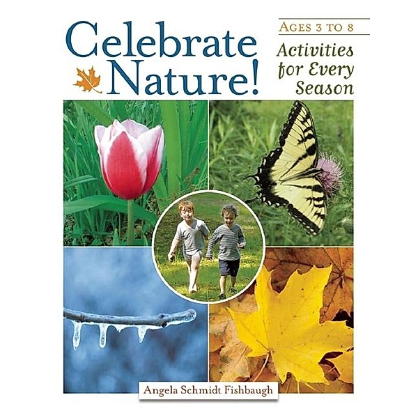 Celebrate Nature! / Redleaf Press, Angela Schmidt Fishbaugh