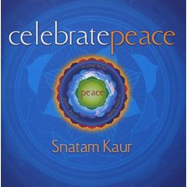 Celebrate Peace, Snatam Kaur