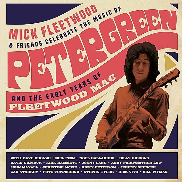 Celebrate The Music Of Peter Green And The Early Y, Mick And Friends Fleetwood