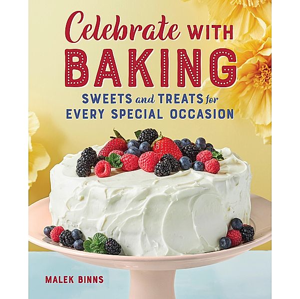 Celebrate with Baking, Malek Binns