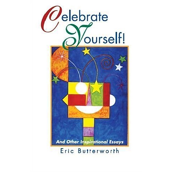 Celebrate Yourself!, Eric Butterworth