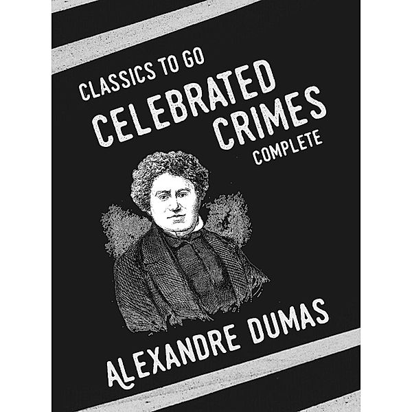 Celebrated Crimes (complete), Alexandre Dumas