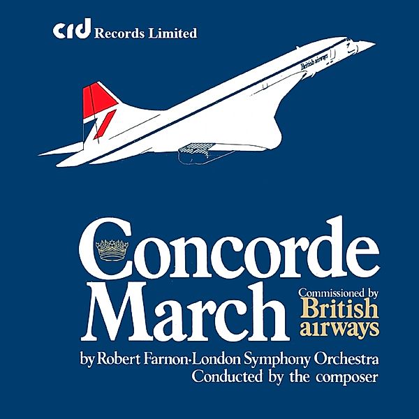 Celebrating 50 Years Of Concorde With Crd, Robert Farnon, London Symphony Orchestra